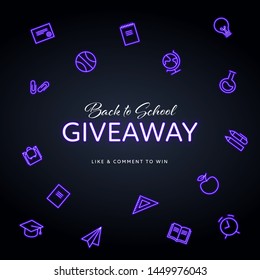 Vector neon giveaway banner template. Glowing back to school giveawy text on black background with purple school supplies icon set. Design for social media promotion event of gift contest.