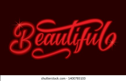 Vector neon lettering illustration of "Beautiful" text for clothes. Lucky for badge, tag, icon, print. Inspirational quote. Calligraphic background. Celebration typography poster.