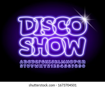 Vector neon poster Disco Show. Purple Glowing Font. Electric Alphabet Letters and Numbers