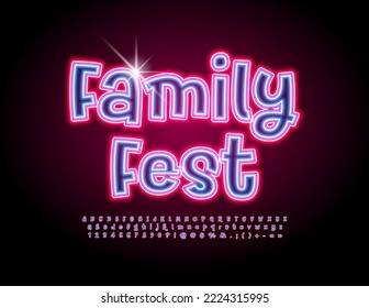 Vector neon Poster Family Fest. Colorful handwritten  Font. Funny Glowing set of Alphabet Letters and Numbers