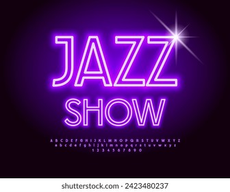 Vector Neon poster Jazz Show. Bright Glowing Font. Unique Electric Alphabet Letters and Numbers.