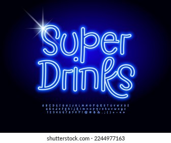 Vector neon poster Super Drinks. Glowing Blue Font. Stylish bright Alphabet Letters and Numbers set