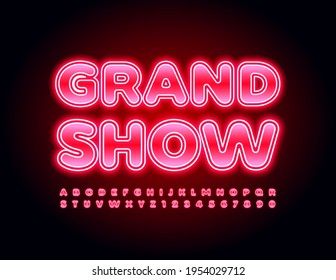 Vector Neon Sign Grand Show. Bold glowing Font. Electric light Alphabet Letters and Numbers