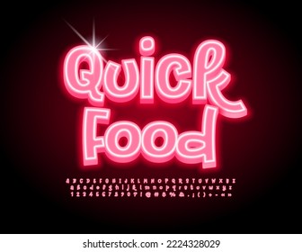 Vector neon sign Quick Food. Glowing Handwritten Font. Electric Alphabet Letters and Numbers set.