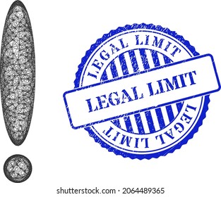 Vector net exclamation sign carcass, and Legal Limit blue rosette rubber stamp. Crossed carcass net illustration created from exclamation sign icon, is created with crossed lines.