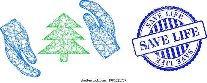 Vector net fir tree care hands carcass, and Save Life blue rosette dirty stamp seal. Crossed carcass net illustration based on fir tree care hands pictogram, created with crossed lines.