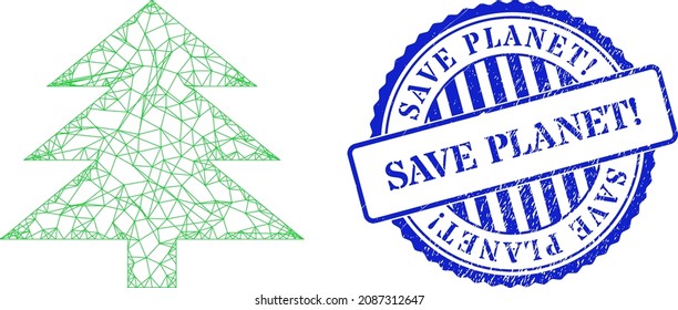 Vector net mesh fir tree frame, and Save Planet blue round rubber stamp seal. Wire carcass net illustration based on fir tree icon, is made from crossed lines.