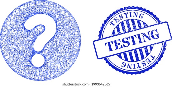 Vector net mesh query framework, and Testing blue rosette grunge stamp seal. Hatched frame net illustration designed with query pictogram, made with crossing lines.