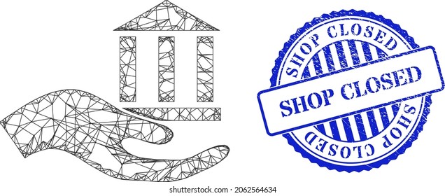 Vector network bank offer hand carcass, and Shop Closed blue rosette scratched watermark. Wire frame network symbol created from bank offer hand icon, generated from crossing lines.