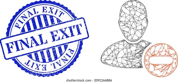 Vector network remove user model, and Final Exit blue round textured seal print. Linear frame net symbol created from remove user icon, generated from crossing lines.