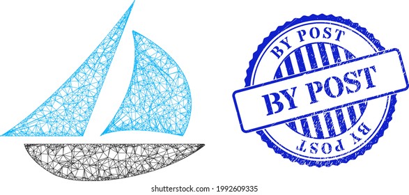 Vector network sailing boat carcass, and By Post blue rosette rubber stamp. Crossed frame network illustration created from sailing boat icon, is created from crossing lines.