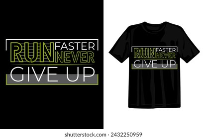 Vector never give up stylish typography t-shirt design illustration
