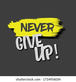 Vector Never Give Up. Inspiration and Motivation. Text in Illustration