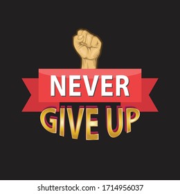 8,867 Never give up text Images, Stock Photos & Vectors | Shutterstock