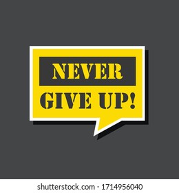 Vector Never Give Up. Inspiration and Motivation. Text in Illustration