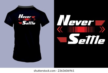 Vector 'Never Settl' citas motivacionales Diseño de camiseta