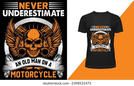 Vector vector never underestimate an old man on a motorcycle tshirt design