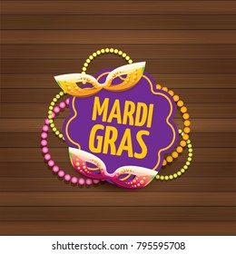 vector new orleans mardi gras carnival label with mask and text on wooden wall background. vector mardi gras party or fat tuesday poster design template with space for text