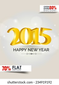Vector New year 2015 flyer for discount sale and offers with stylish text.