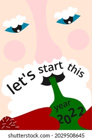 Vector New Year  print. Lettering "let's start this year 2022". Santa Claus. Champagne.Holiday eps vertical pattern template for poster, invitation, postcard, packaging