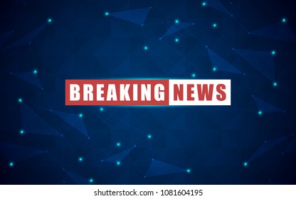 Vector news background, breaking news. Breaking news modern concept