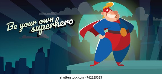 Vector night city card "Be your own superhero" with cartoon image of a funny fat superhero in a red-blue suit, cloak and red mask, standing and happily smiling on a night city background. Comic.