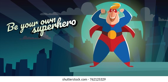 Vector night city card "Be your own superhero" with cartoon image of a funny fat superhero in red-blue suit, cloak and red mask, standing in the pose of a bodybuilder on a night city background. Comic