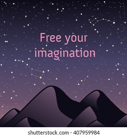 Vector night time sky, stars, mountain landscape illustration. Free your imagination poster