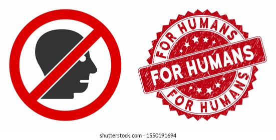 Vector no angry person icon and rubber round stamp seal with For Humans caption. Flat no angry person icon is isolated on a white background. For Humans stamp uses red color and rubber surface.