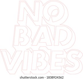 Vector "no bad vibes" for laser cutting in MDF and decoration