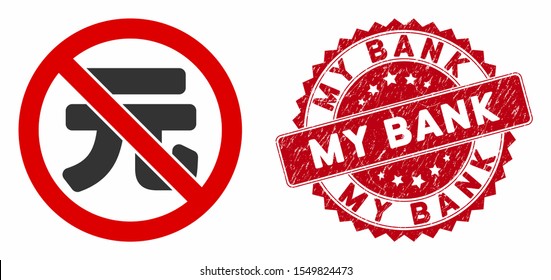 Vector no chinese yuan icon and distressed round stamp seal with My Bank text. Flat no chinese yuan icon is isolated on a white background. My Bank stamp seal uses red color and dirty texture.