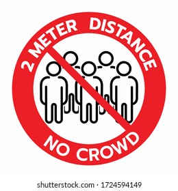 Vector of No crowd sign, keep 2 meters distance,Social distancing concept. protection from Covid-19. Wall warning sign, floor sticker for public place to prohibit crowds, reduce risk.