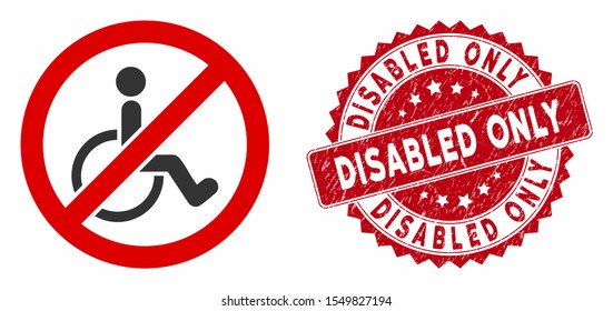 Vector no disabled persons icon and distressed round stamp seal with Disabled Only phrase. Flat no disabled persons icon is isolated on a white background.