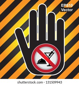 Vector : No Eating and Drinking Sign Present By Hand With No Food and Drink Sign Inside in Caution Zone Dark and Yellow Background