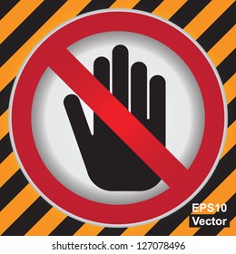 Vector : No Entry or Do Not Touch Prohibited Sign in Caution Zone Dark and Yellow Background