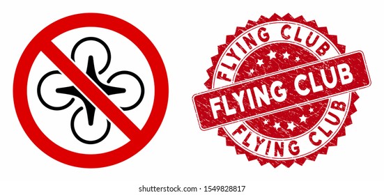 Vector no fly drone icon and grunge round stamp seal with Flying Club phrase. Flat no fly drone icon is isolated on a white background. Flying Club stamp seal uses red color and grunge texture.