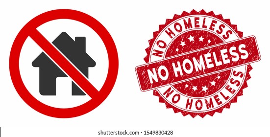 Vector no home icon and grunge round stamp seal with No Homeless phrase. Flat no home icon is isolated on a white background. No Homeless stamp seal uses red color and dirty surface.