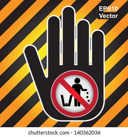 Vector : No Littering, Please Use A Trash Can or Please Keep Area Clean Concept Present By Hand With No Littering Sign Inside in Caution Zone Dark and Yellow Background