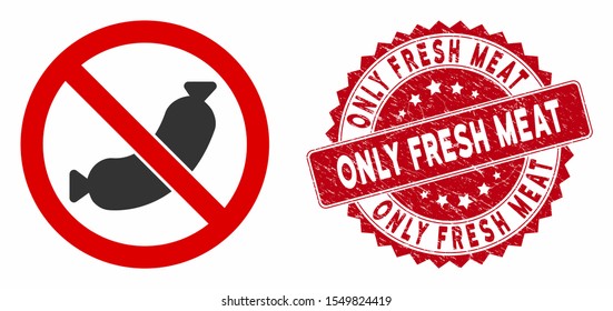 Vector no sausage icon and distressed round stamp seal with Only Fresh Meat text. Flat no sausage icon is isolated on a white background. Only Fresh Meat stamp seal uses red color and grunge surface.