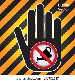 Vector : No Watering or No Plant Prohibited Sign Present By Hand With No Watering Sign Inside in Caution Zone Dark and Yellow Background