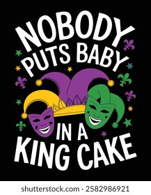 Vector Nobody Puts Baby In a King Cake T-shirt Design