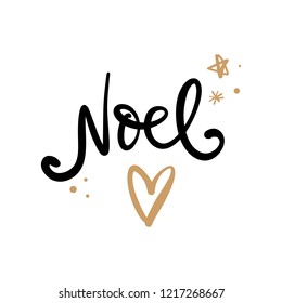 Vector Noel text sign with golden elements. Hand drawn style letters. Black and gold colors. Winter holiday illustration for posters, greeting cards, gifts, photo overlays and more