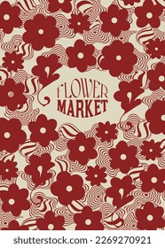 Vector nostalgia Flower Market groovy psychedelic poster. Trippy graphic design template. Retro style backdrop. Cool fun art nouveau funky geometric hippie psychedelia background