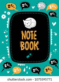 Vector Note Book Cover With Animals In Cartoon Style And Cute Elements Decorated.  Sleeping Cat, Hearts, Speech Bubbles, Flowers, Stars, Drops. For Kids Design. 