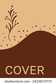Vector notebook autumn cover. Background with twigs, branches. Brown and beige autumn colors. Minimal natural Boho style. Design notebook, card, stories, postcard, cover, invitations.