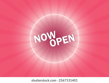 Vector now open sign on pink sunburst background. Design template perfect for business, retail store, office