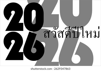 Vector number 2026 and happy new year text in thai language, simple black and white concept.