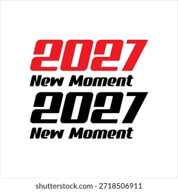 Vector number 2027 and text NEW MOMENT, cool speed concept.