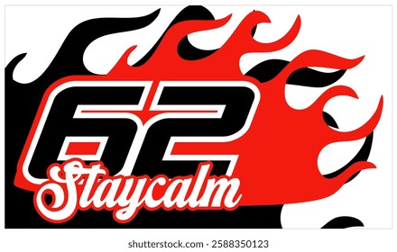 Vector number 62 and text STAY CALM 3d, cool racing sticker design, red illustration background.