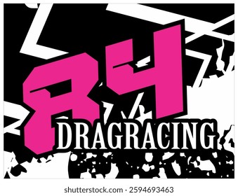 Vector number 84 and text DRAG RACING, modern racing icon design.